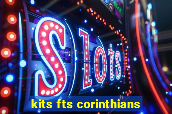 kits fts corinthians